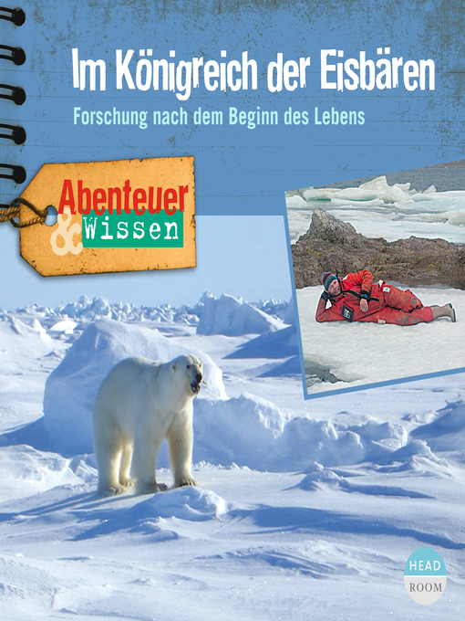 Title details for Im Königreich der Eisbären: Forschung nach dem Beginn des Lebens by Maja Nielsen - Available